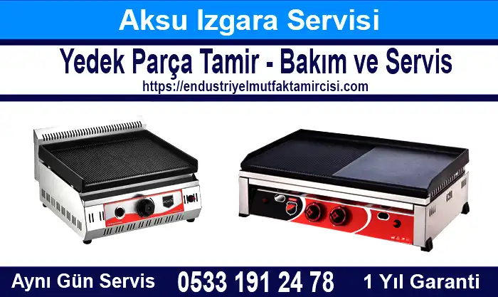 Aksu Izgara Servisi